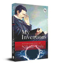 My Inventions: The Autobiography of Nikola Tesla