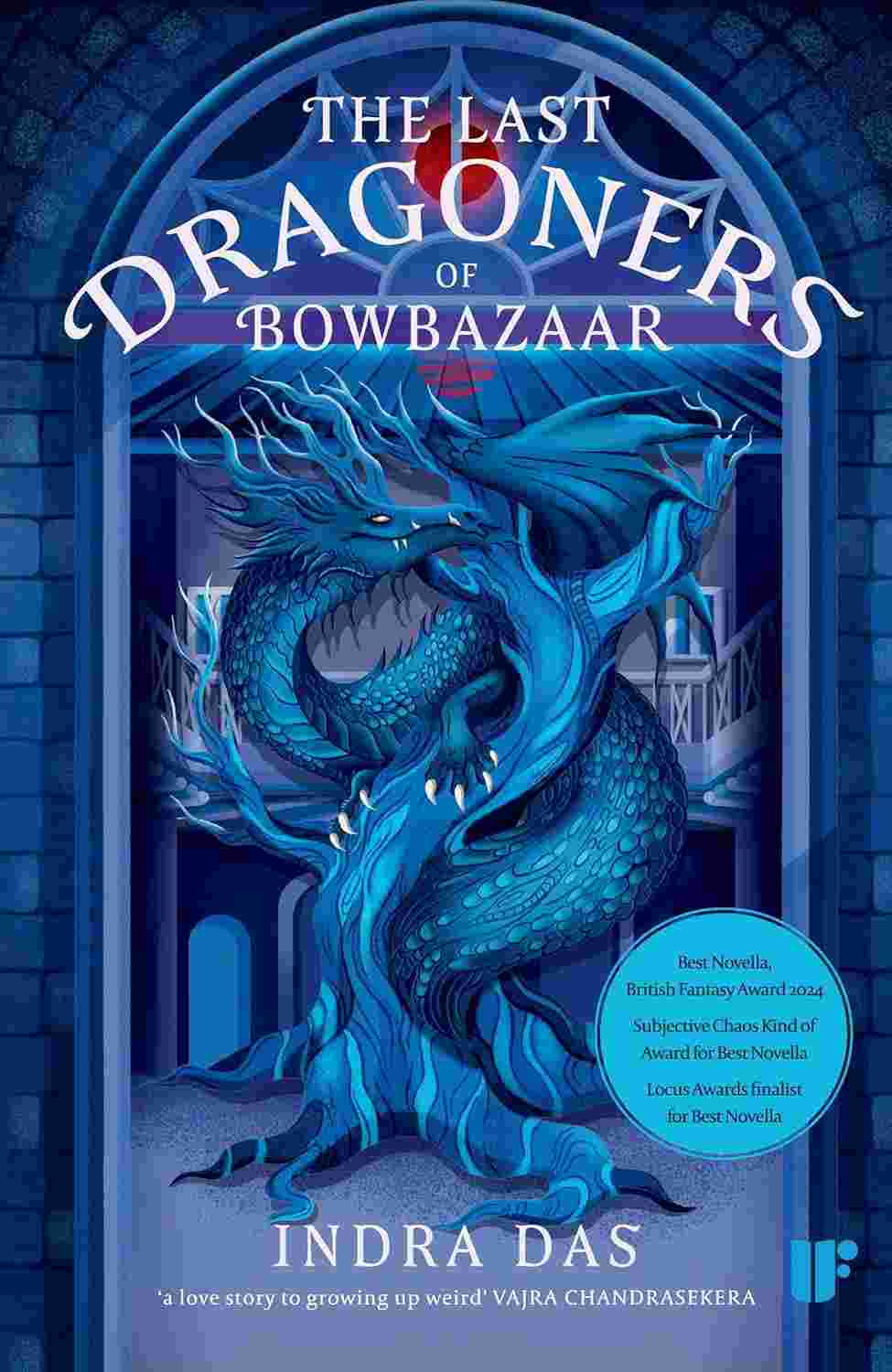 The Last Dragoners of Bowbazaar by Indra Das
