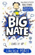 Big Nate Lives It Up By Lincoln Peirce