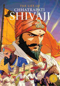The Life of Chhatrapati Shivaji: Classic Indian Stories By Westland Publications