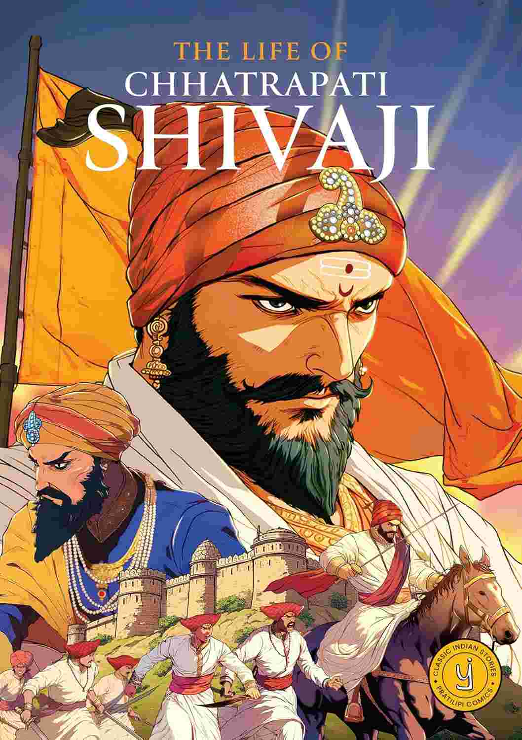 The Life of Chhatrapati Shivaji: Classic Indian Stories By Westland Publications