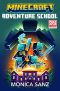 Minecraft Adventure School: An Official Minecraft Novel