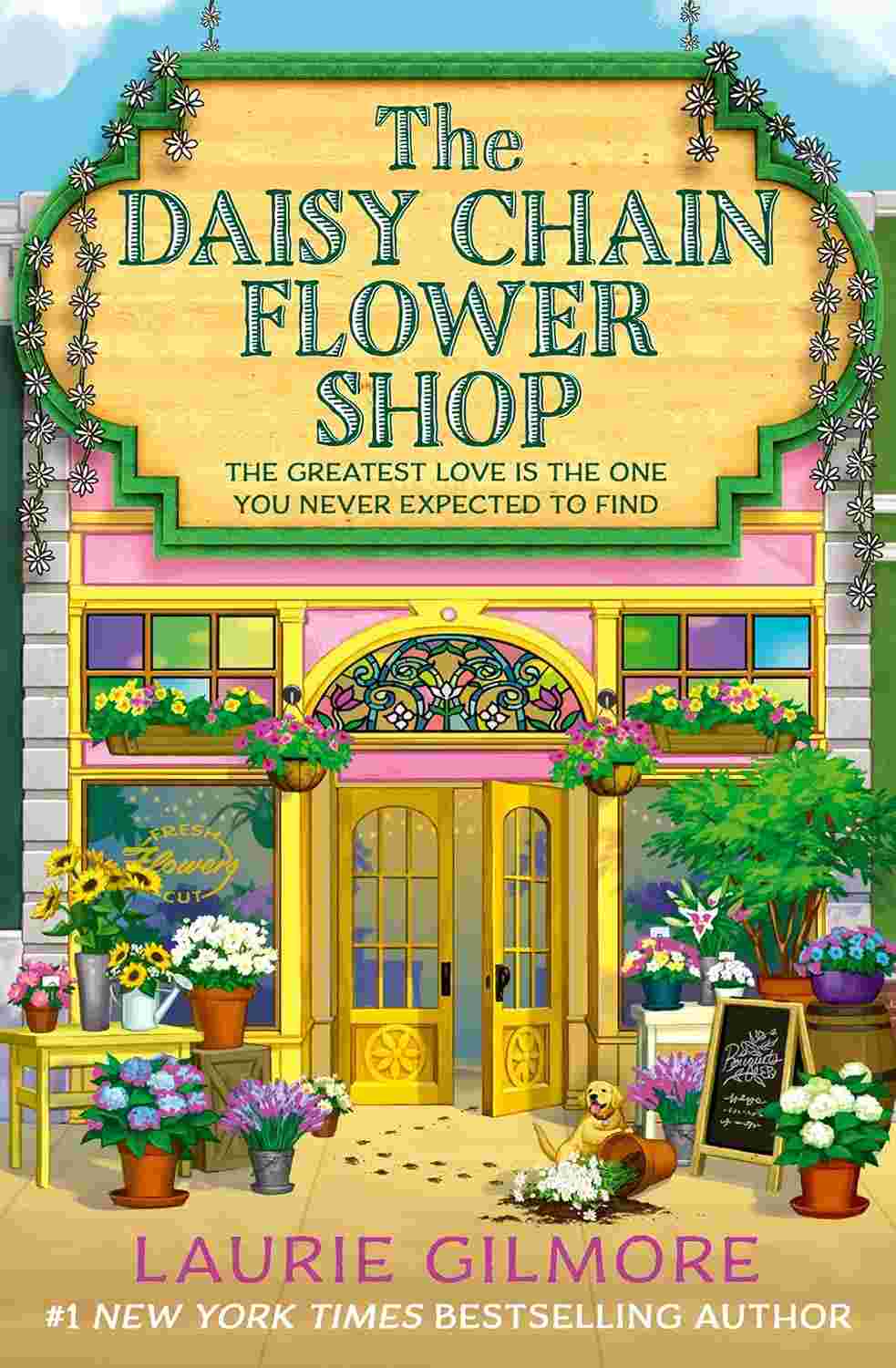 The Daisy Chain Flower Shop: A Dream Harbor Romance (Book 6) By Laurie Gilmore