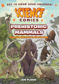 Science Comics: Prehistoric Mammals: From the Jurassic to the Ice Age - Joe Flood | Buy Online at Beetle Bookshop
