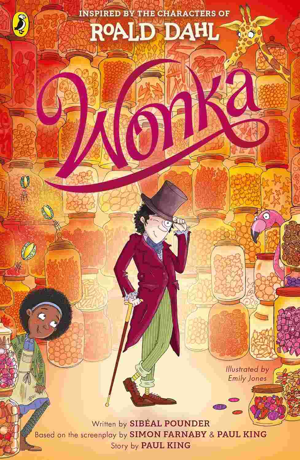 Wonka By Paul King, Roald Dahl, Sibéal Pounder, and Simon Farnaby (Illustrated by Emily Jones)