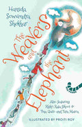 The Weavers and the Elephant by Hansda Sowvendra Shekhar