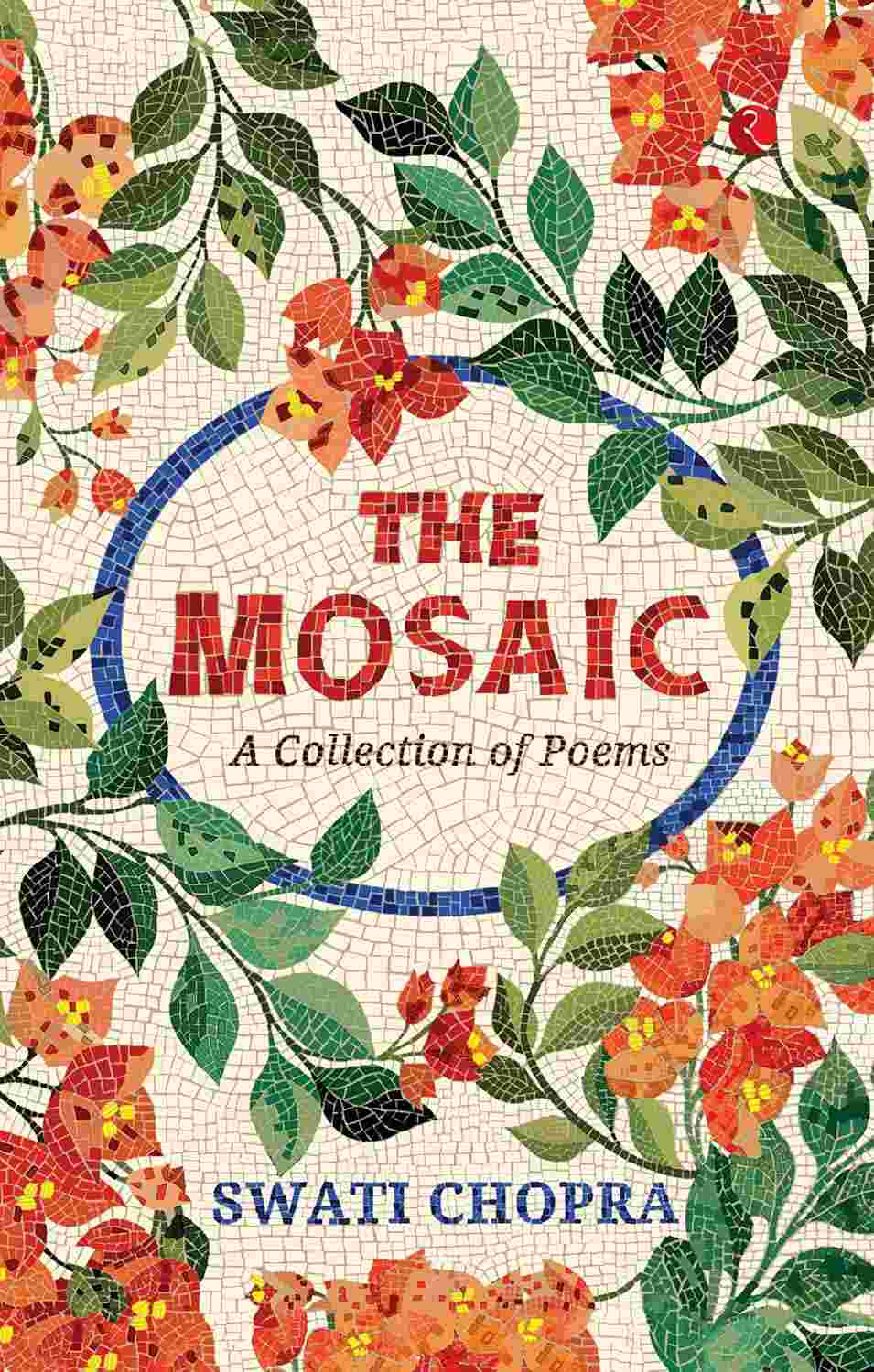 The Mosaic: A Collection of Poems – Swati Chopra