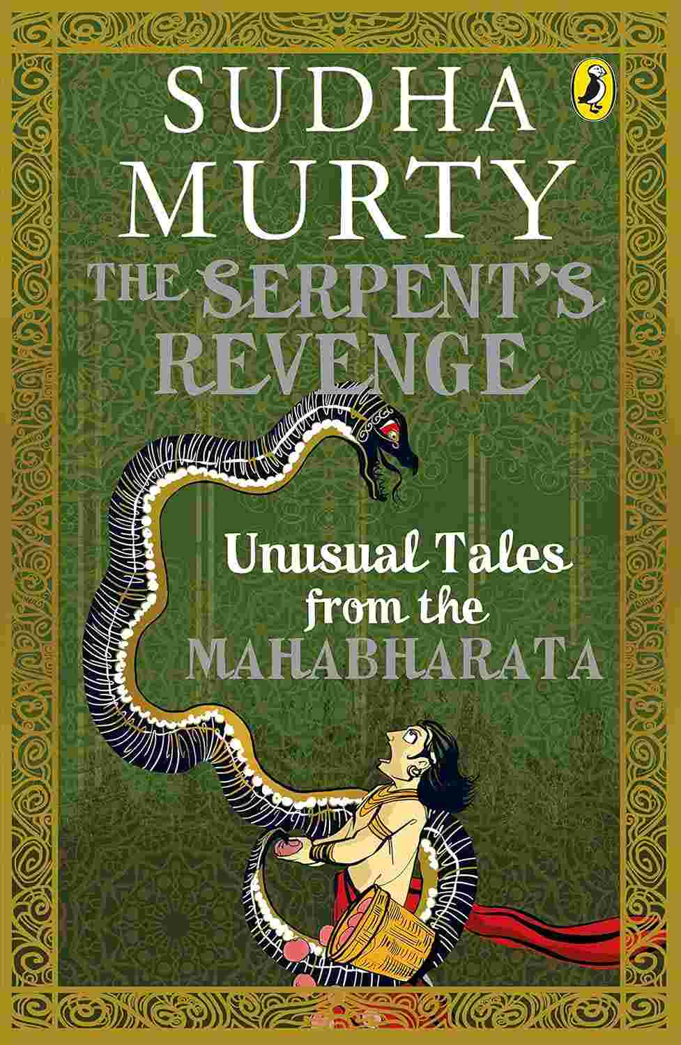The Serpent's Revenge: Unusual Tales From The Mahabharata By Sudha Murty