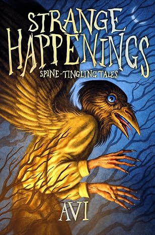 Strange Happenings: Spine-Tingling Tales - Avi (Illustrated by Devin Forst)