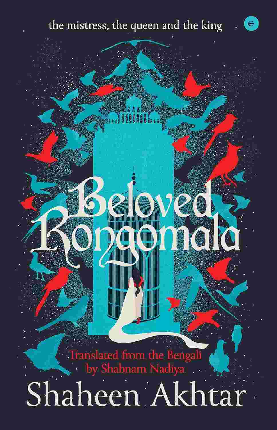 Beloved Rongomala (Paperback) – By Shaheen Akhtar (Author), Translated from the Bengali by Shabnam Nadiya