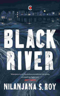 Black River – By Nilanjana S. Roy (Author)