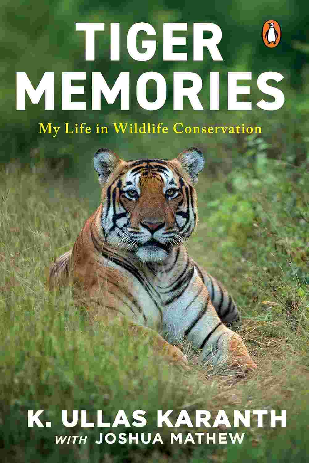 Tiger Memories: My Life in Wildlife Conservation - K. Ullas Karanth & Joshua Mathew | Buy Online at Beetle Bookshop