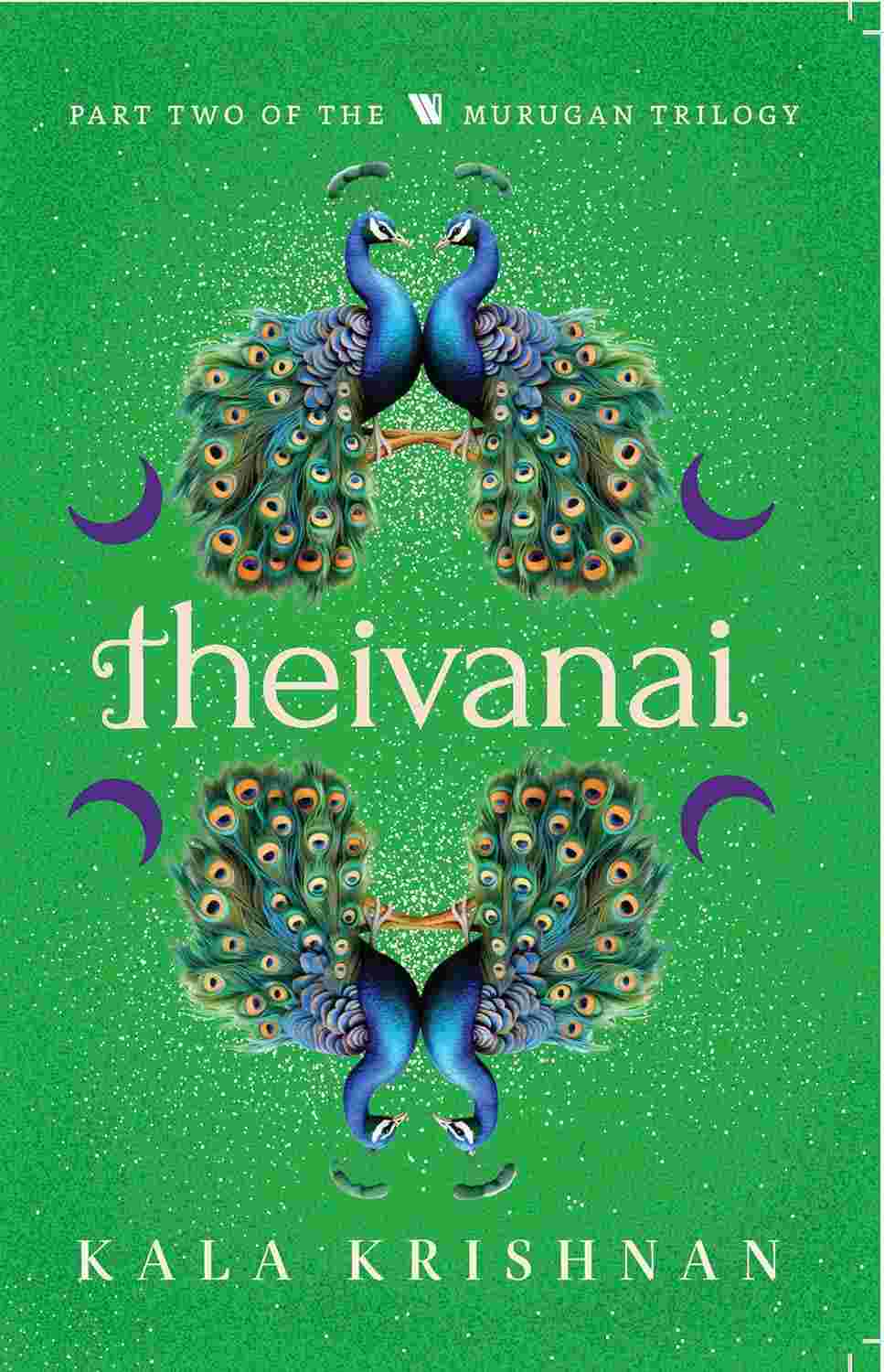 Theivanai: Murugan Trilogy - Part 2 - Kala Krishnan