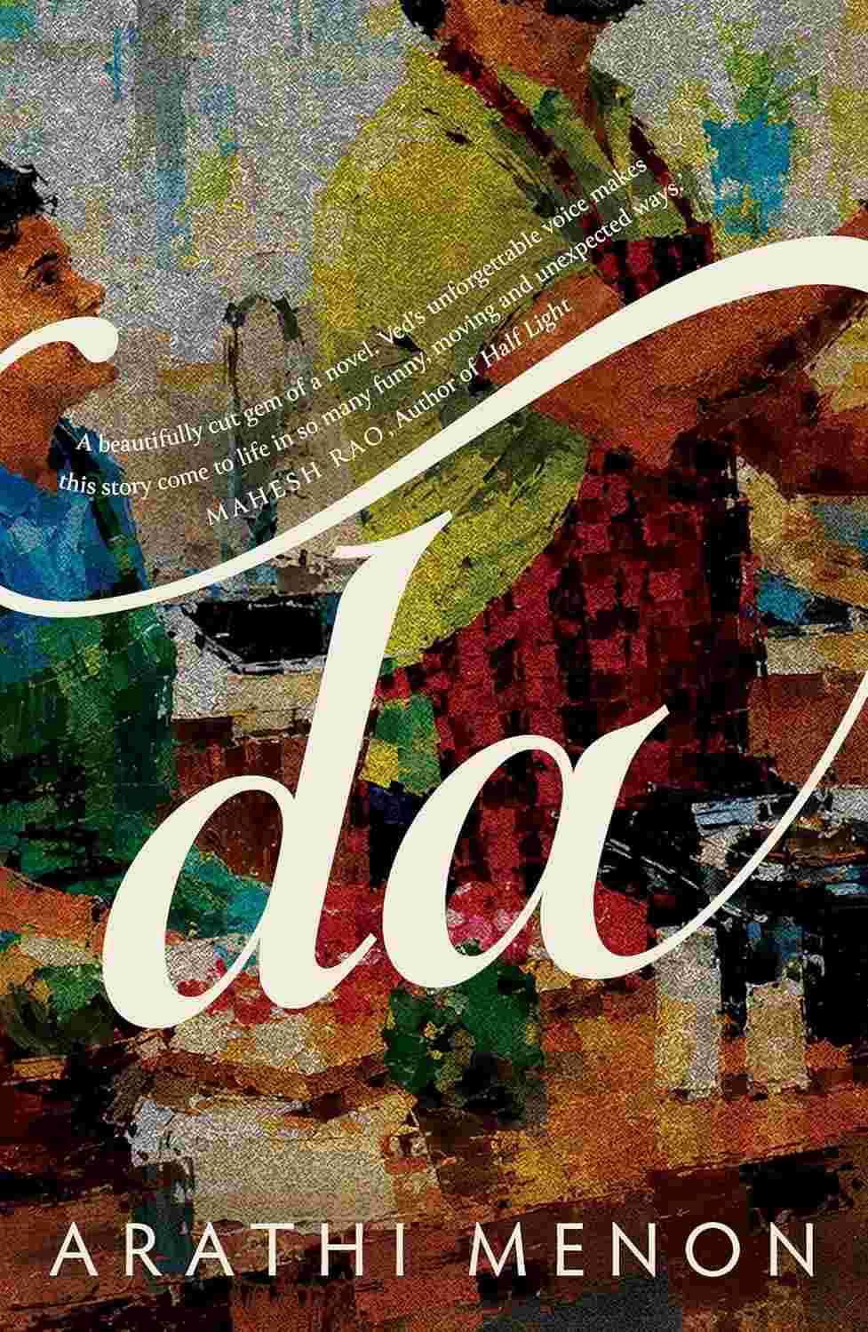 Da: A Tender Coming-of-Age Novel By Arathi Menon