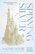 Spinning Silver: A rich and enchanting fairytale retelling from the author of Uprooted - Naomi Novik | Buy Online at Beetle Bookshop