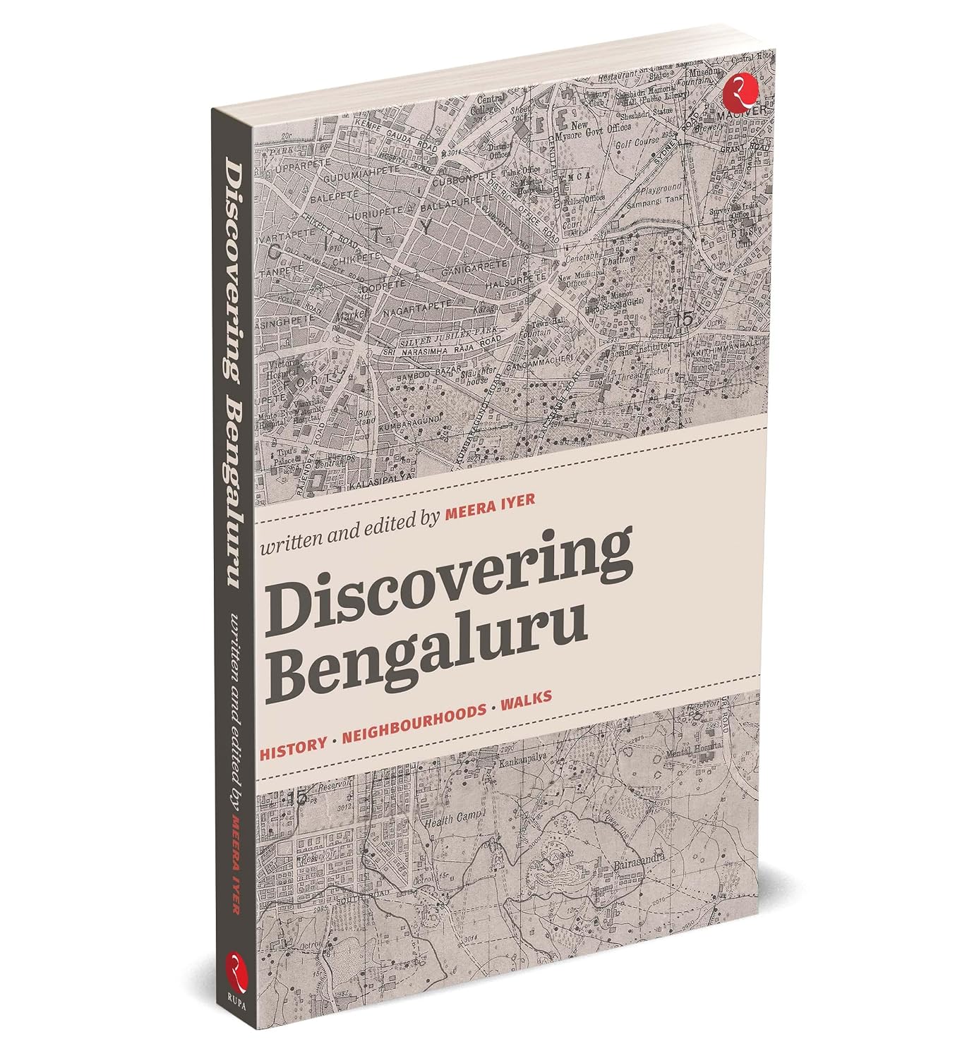 Discovering Bengaluru: History | Neighbourhoods | Walks by Meera Iyer
