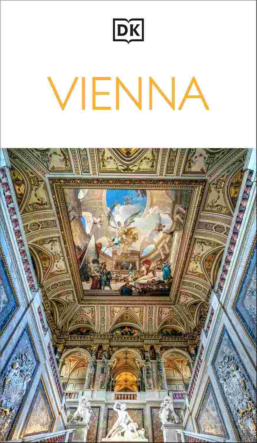 DK Vienna: Must-See Sights, Culture & History. Detailed Maps & Tours (Travel Guide)