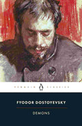 Demons (The Possessed) By Fyodor Dostoevsky (Translated by Robert A. Maguire)