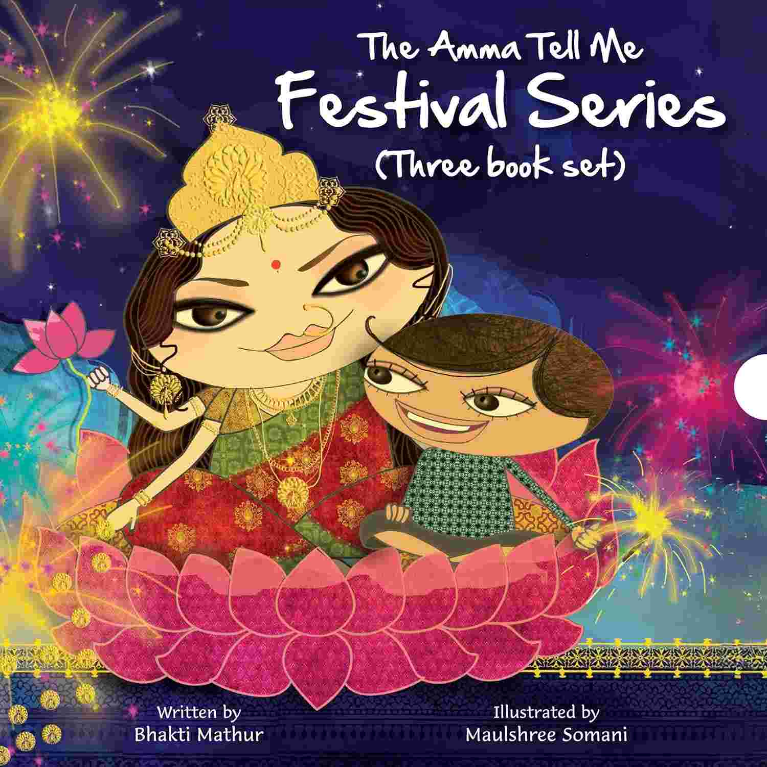 The Amma Tell Me Festival Collection By Bhakti Mathur (Illustrated by Maulshree Somani)