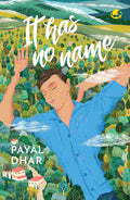 It Has No Name - Payal Dhar