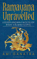Ramayana Unravelled