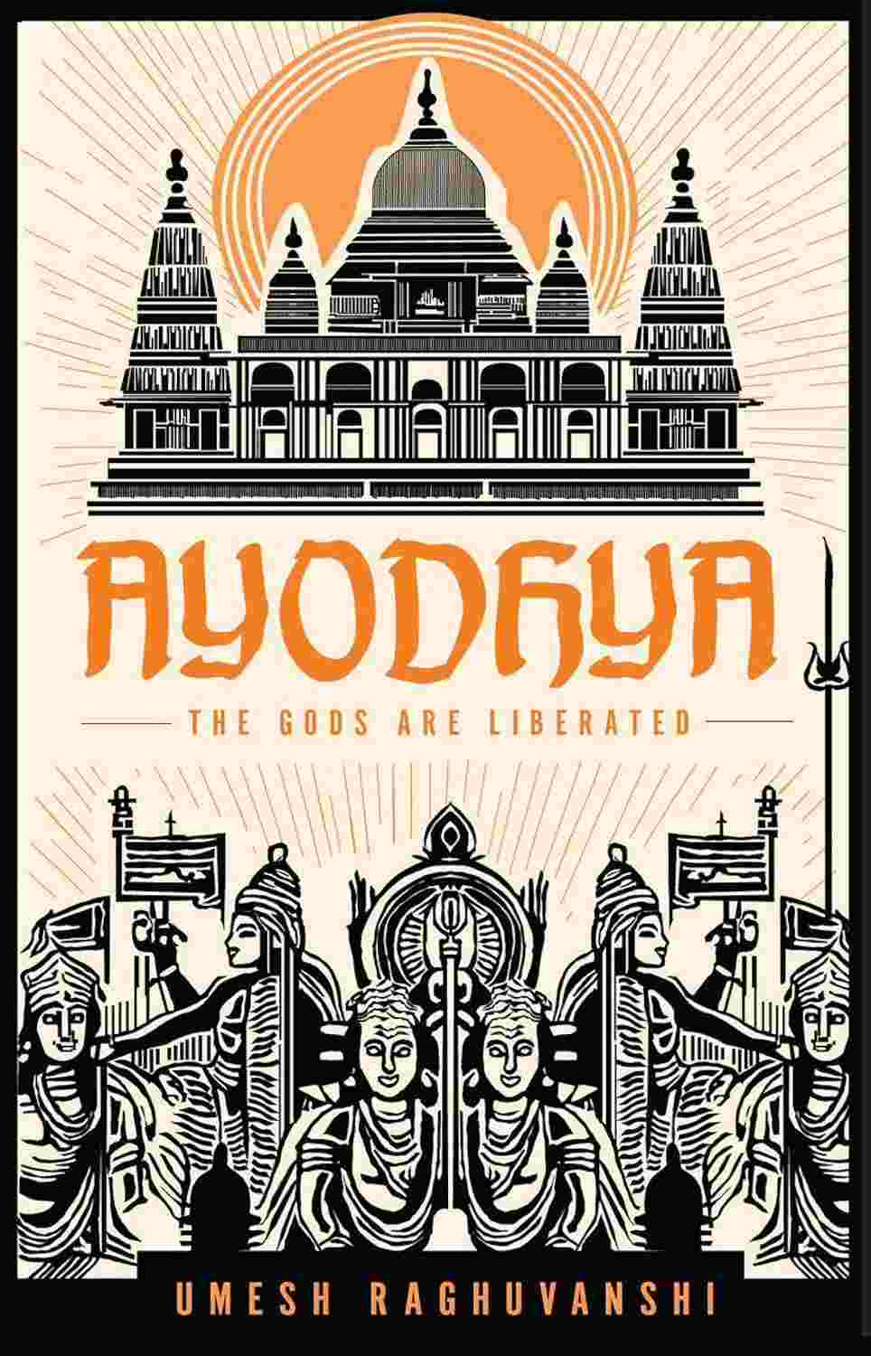: Ayodhya: The Gods are Liberated – By Umesh Raghuvanshi (Published by Rupa Publications India)