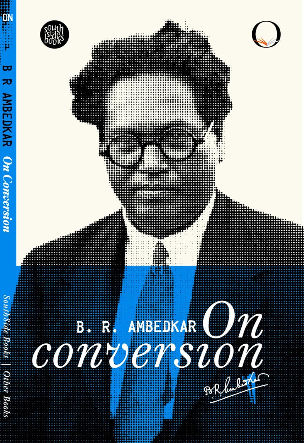 Dr. B.R. Ambedkar On Conversion | Selected Speeches and Writings