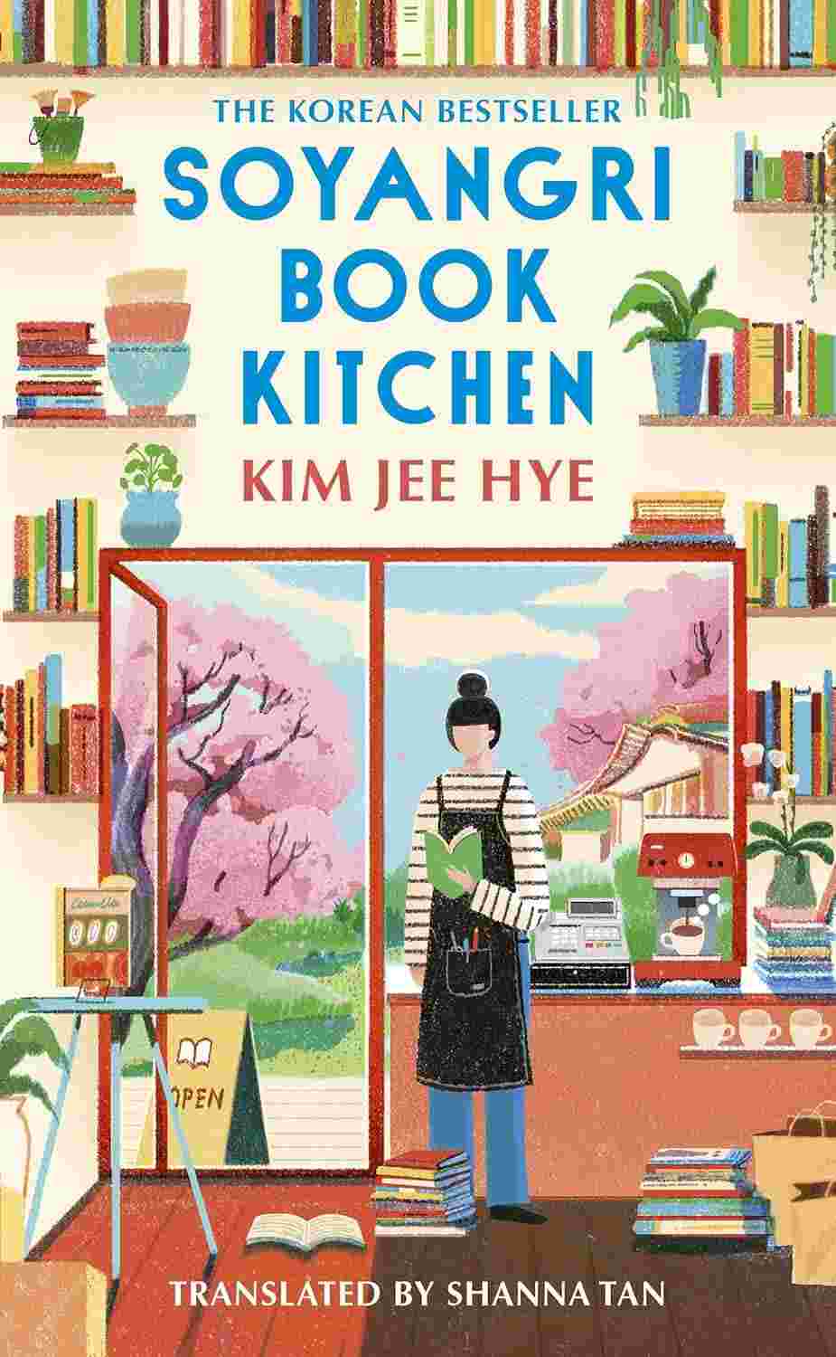 Soyangri Book Kitchen By Kim Jee Hye, Translated by Shanna Tan