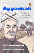 Ayyankali: The Life of a Crusader For Social Reform - M.R. Renukumar | Buy Online at Beetle Bookshop