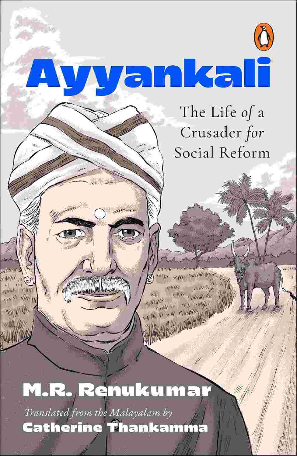 Ayyankali: The Life of a Crusader For Social Reform - M.R. Renukumar | Buy Online at Beetle Bookshop