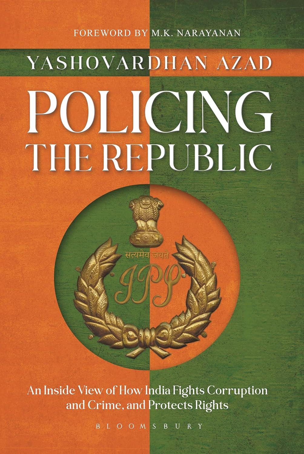 Policing the Republic: An Inside View of How India Fights Corruption and Crime, and Protects Rights