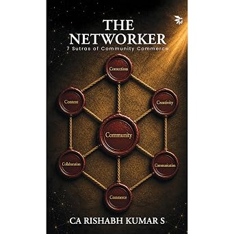 The Networker: 7 Sutras Of Community Commerce - CA Rishabh Kumar S