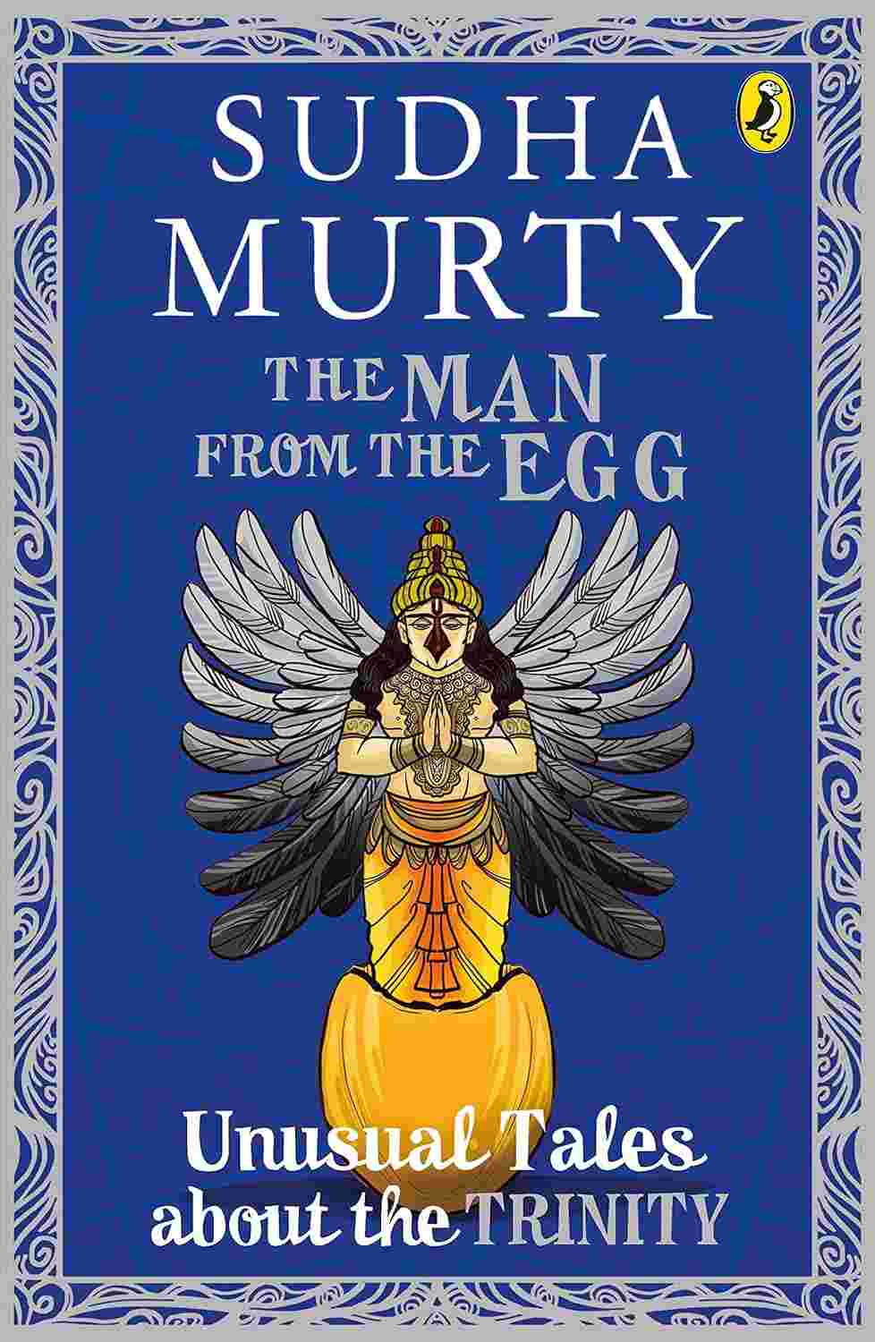 The Man From The Egg: Unusual Tales About The Trinity By Sudha Murty