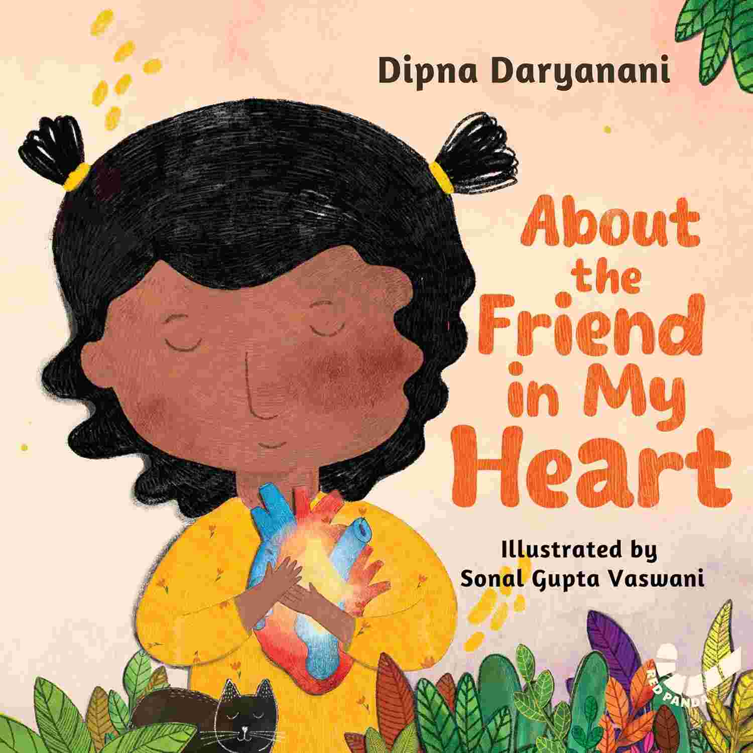 About the Friend in My Heart By Dipna Daryanani