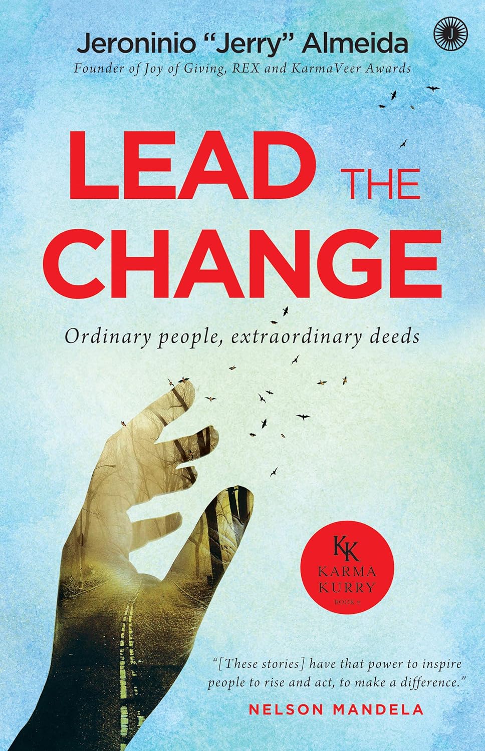 Lead the Change: Ordinary People, Extraordinary Deeds – Jeroninio “Jerry” Almeida
