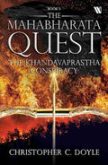 The Khandavaprastha Conspiracy (The Mahabharata Quest - Book 3) – By Christopher C. Doyle (Author)