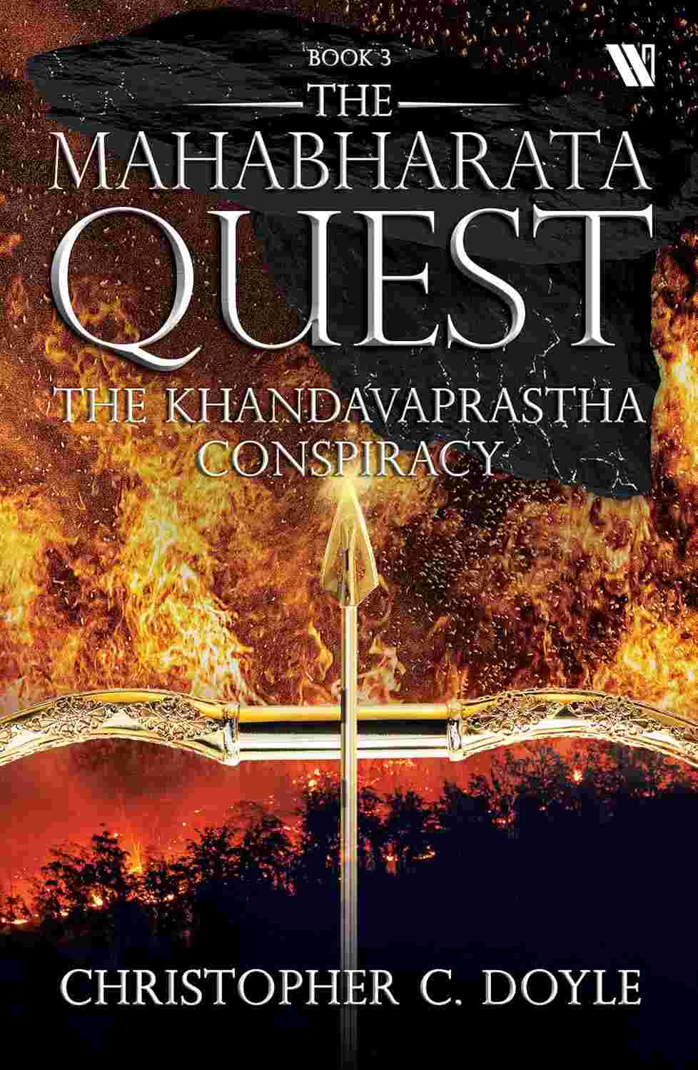 The Khandavaprastha Conspiracy (The Mahabharata Quest - Book 3) – By Christopher C. Doyle (Author)