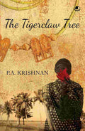 The Tigerclaw Tree by P. A. Krishnan