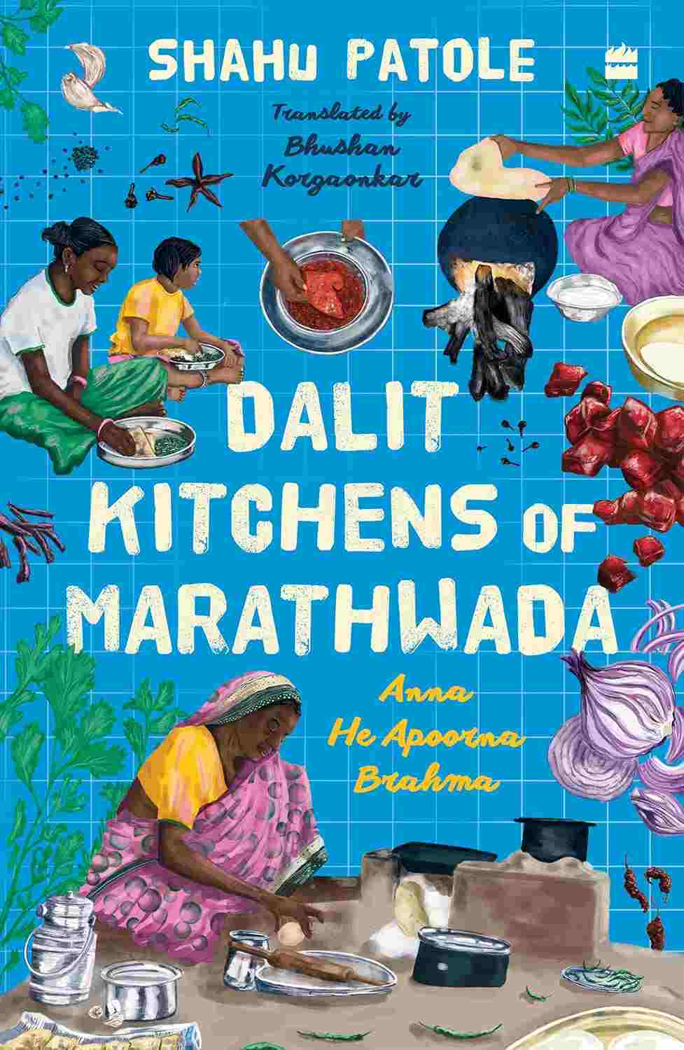 Dalit Kitchens of Marathwada By Shahu Patole