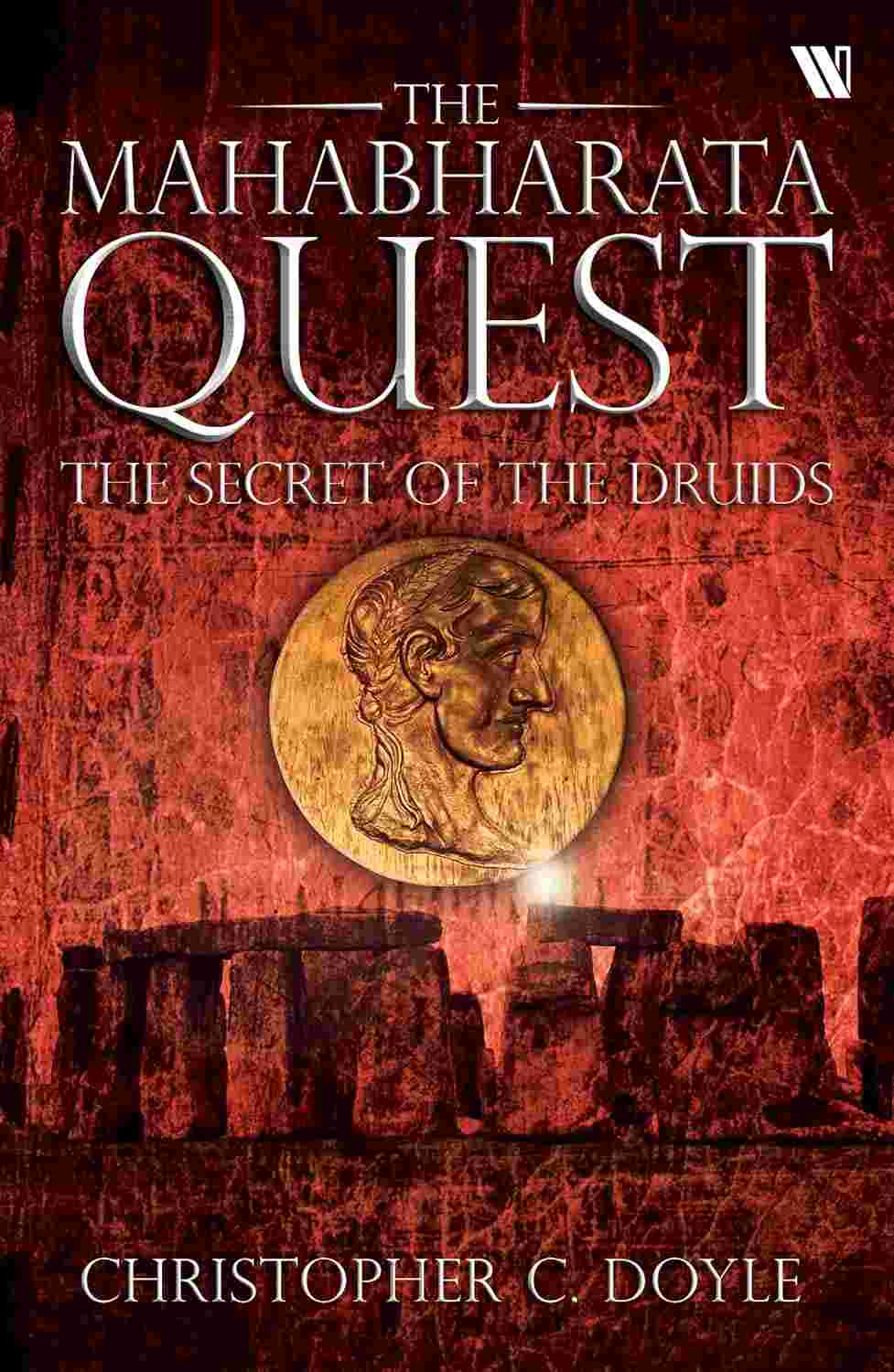 The Secret of the Druids (The Mahabharata Quest - Book 2) – By Christopher C. Doyle (Author)  Description: