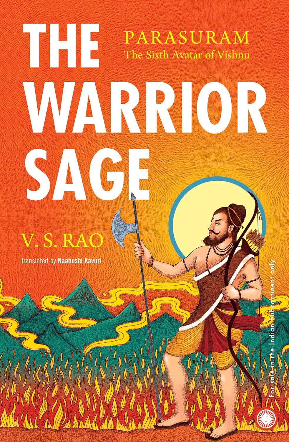 The Warrior Sage: Parasuram, the Sixth Avatar of Vishnu – V. S. Rao