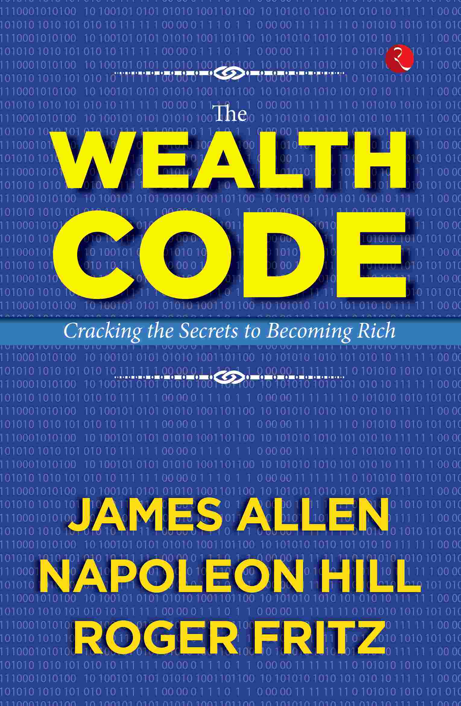 The Wealth Code: Cracking the Secrets to Becoming Rich (Paperback)