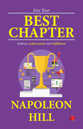 Live Your Best Chapter: Embrace Achievement and Fulfillment (by Napoleon Hill)