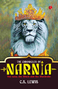 The Chronicles of Narnia: The Lion, the Witch and the Wardrobe (by C.S. Lewis