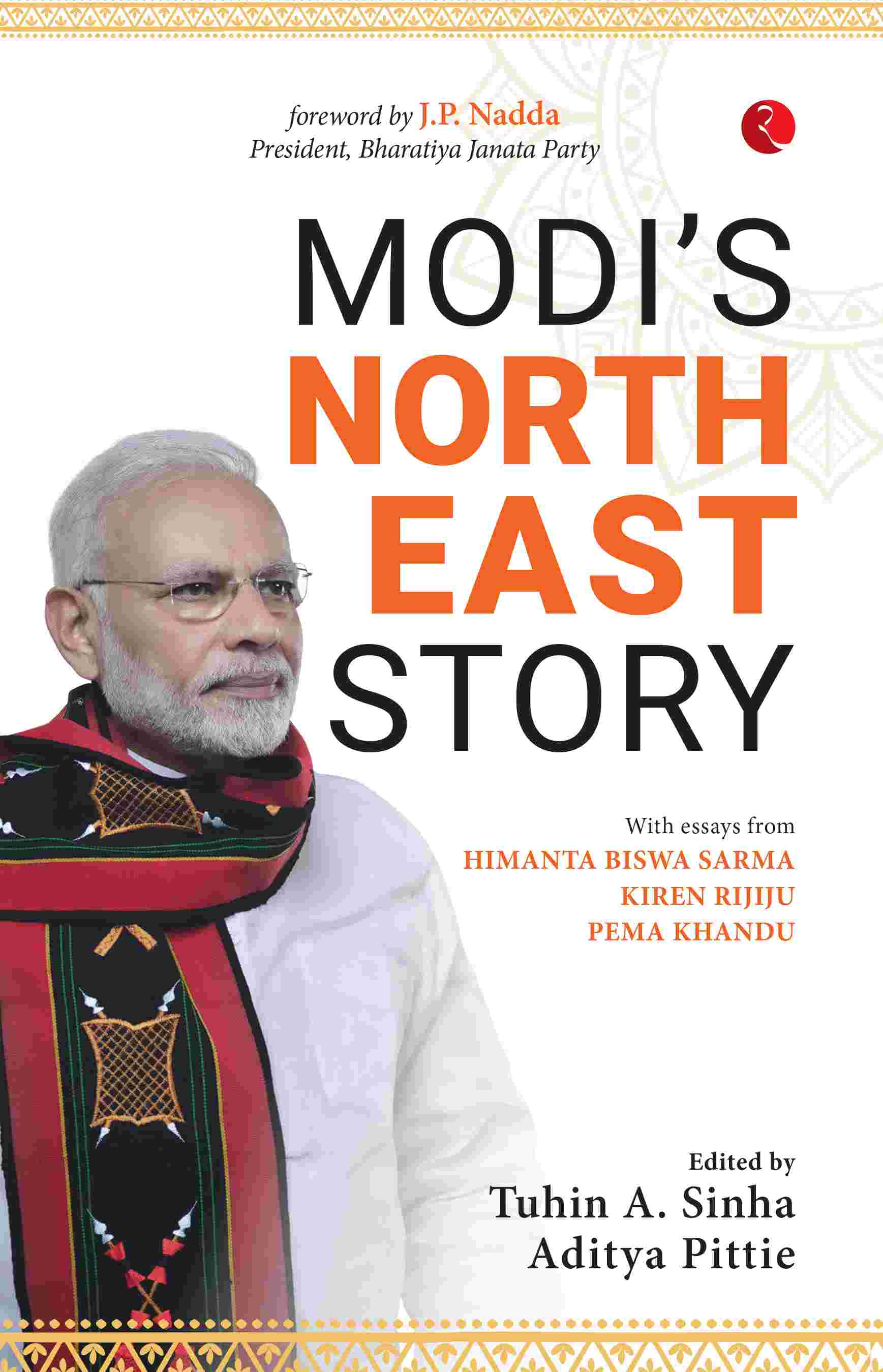 Modi's Northeast Story (Edited by Tuhin A. Sinha & Aditya Pittie)
