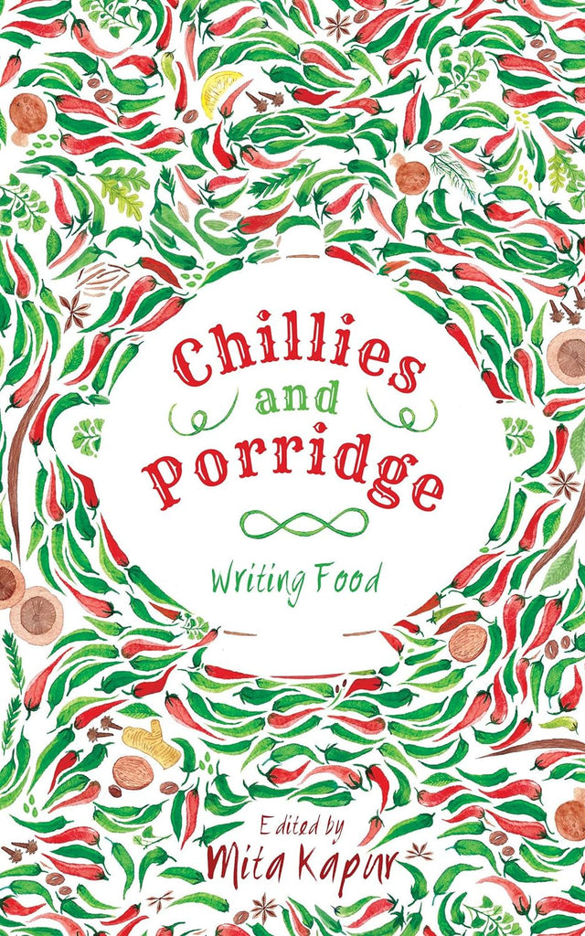 Chillies and Porridge: Writing Food Paperback