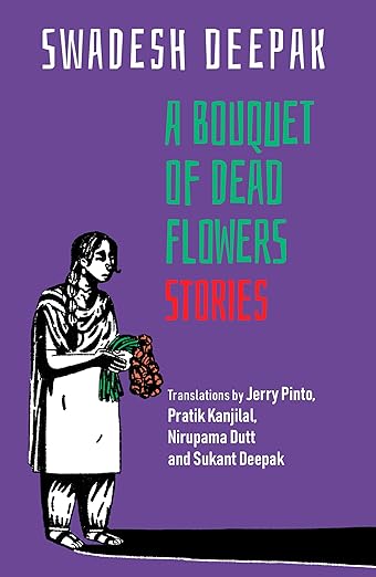 A Bouquet of Dead Flowers : Stories