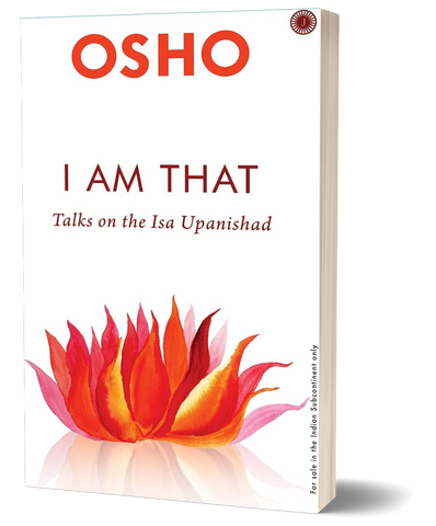 I am That: Talks On The Isha Upanishad