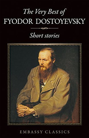 Greatest Short Stories of Dostoevsky  - Classics