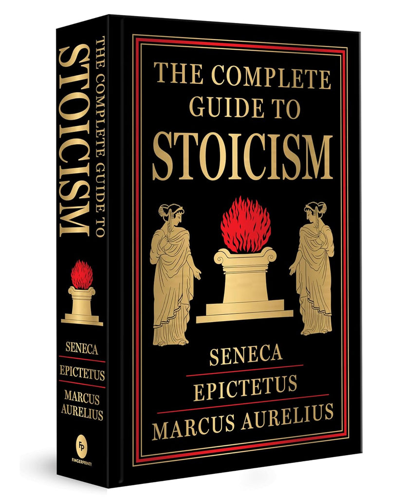 The Complete Guide to Stoicism (Deluxe Hardbound Edition)